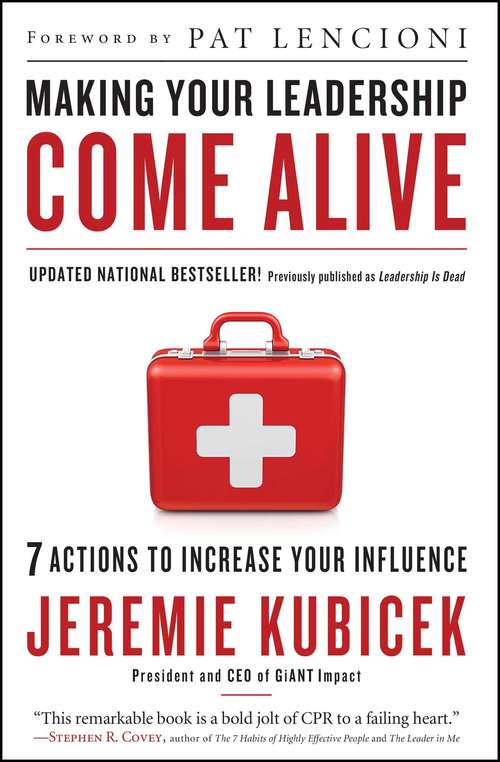 Book cover of Making Your Leadership Come Alive: 7 Actions to Increase Your Influence