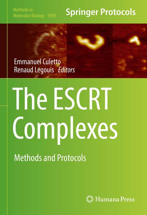 Book cover of The ESCRT Complexes: Methods and Protocols (1st ed. 2019) (Methods in Molecular Biology #1998)