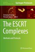 The ESCRT Complexes: Methods and Protocols (Methods in Molecular Biology #1998)