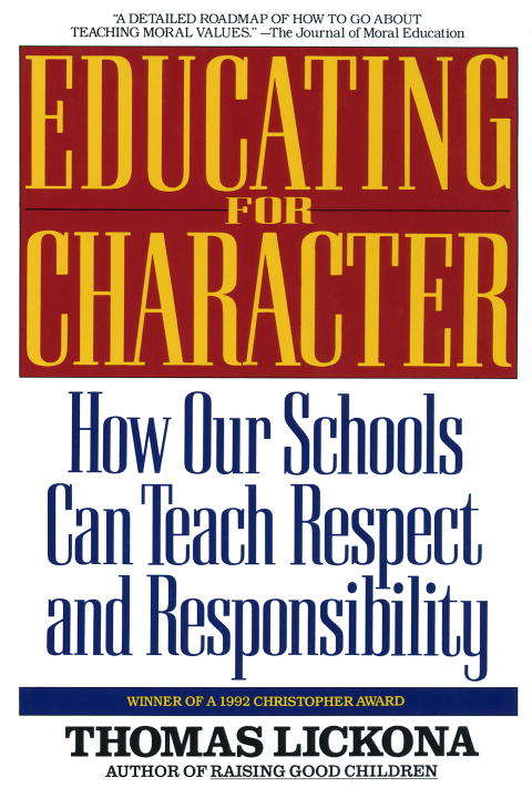 Book cover of Educating for Character: How Our Schools Can Teach Respect and Responsibility