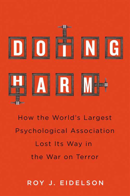 Book cover of Doing Harm: How the World’s Largest Psychological Association Lost Its Way in the War on Terror