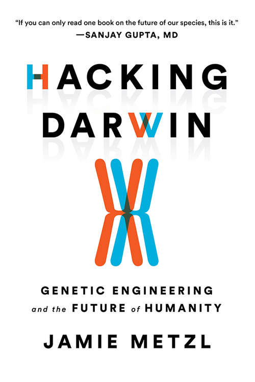 Book cover of Hacking Darwin: Genetic Engineering and the Future of Humanity