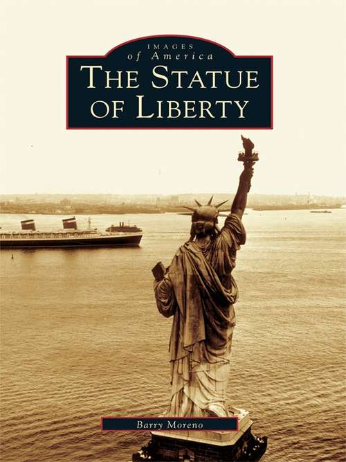 Book cover of Statue of Liberty, The (Images of America)