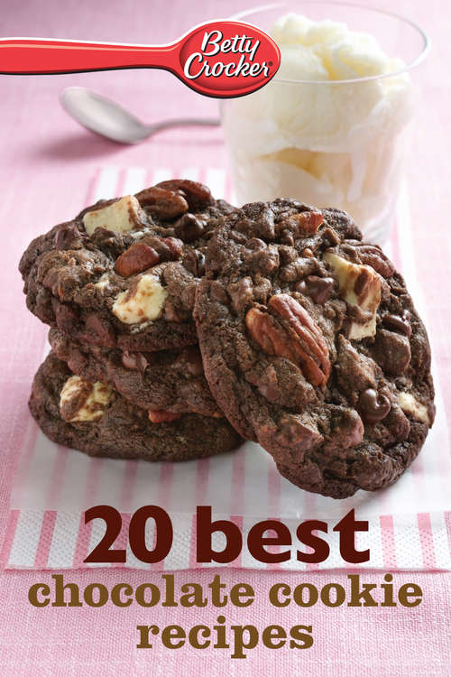 Book cover of Betty Crocker 20 Best Chocolate Cookie Recipes