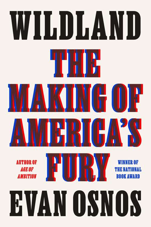 Book cover of Wildland: The Making of America's Fury