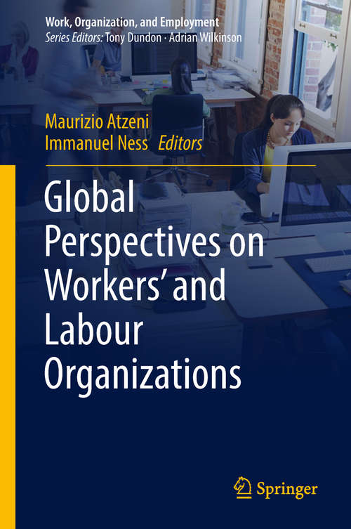 Book cover of Global Perspectives on Workers' and Labour Organizations (Work, Organization, And Employment)