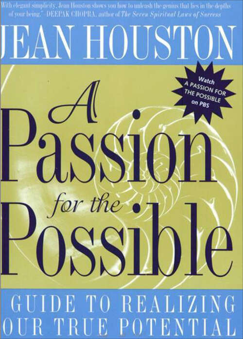 Book cover of A Passion For the Possible: A Guide to Realizing Your True Potential