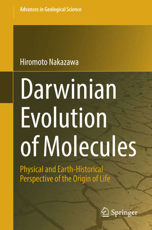 Book cover of Darwinian Evolution of Molecules: Physical and Earth-Historical Perspective of the Origin of Life (Advances in Geological Science)