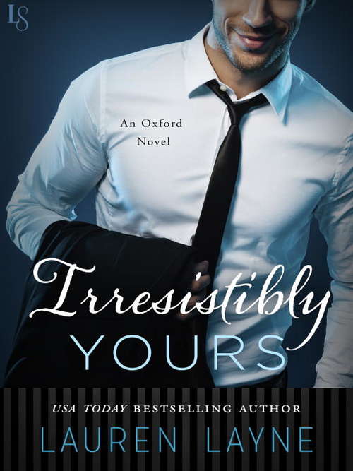 Book cover of Irresistibly Yours: An Oxford Novel (Oxford #1)