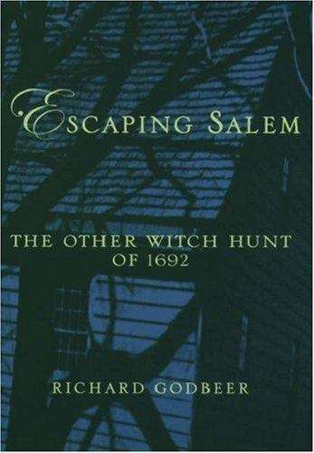 Book cover of Escaping Salem: The Other Witch Hunt of 1692