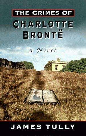 Book cover of The Crimes of Charlotte Brontë: A Novel