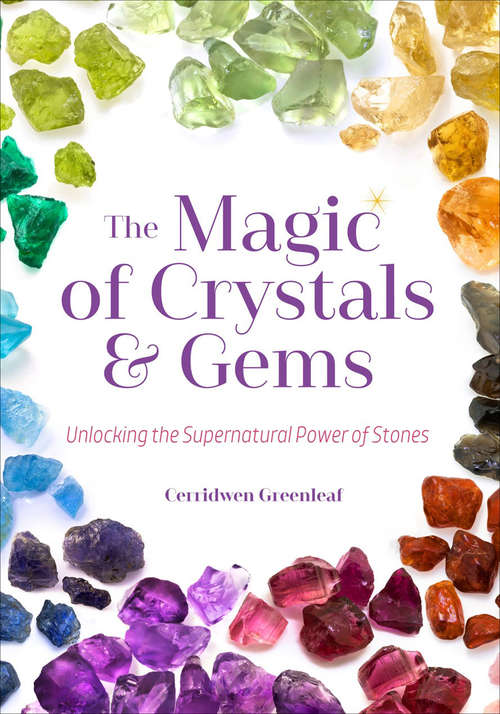 Book cover of The Magic of Crystals & Gems: Unlocking the Supernatural Power of Stones