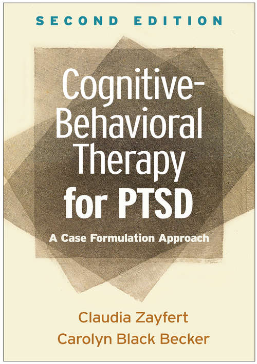 Book cover of Cognitive-Behavioral Therapy for PTSD, Second Edition: A Case Formulation Approach (Second Edition)