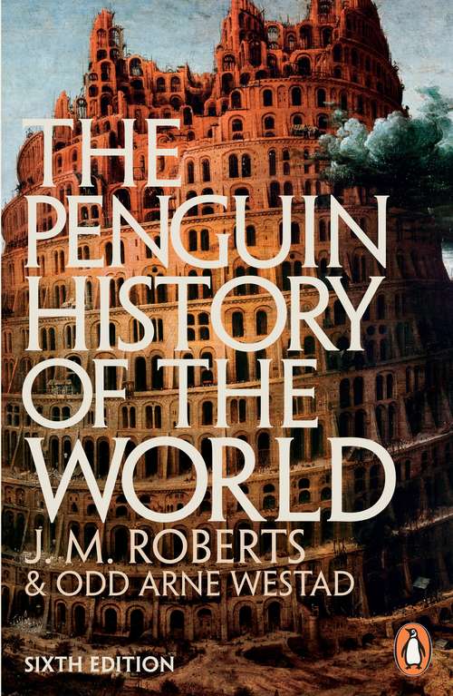 Book cover of The Penguin History of the World: 6th edition (6)