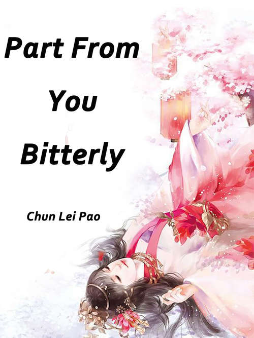 Part From You Bitterly: Volume 1 (Volume 1 #1)