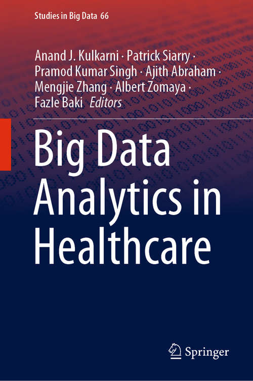 Big Data Analytics in Healthcare (Studies in Big Data #66)