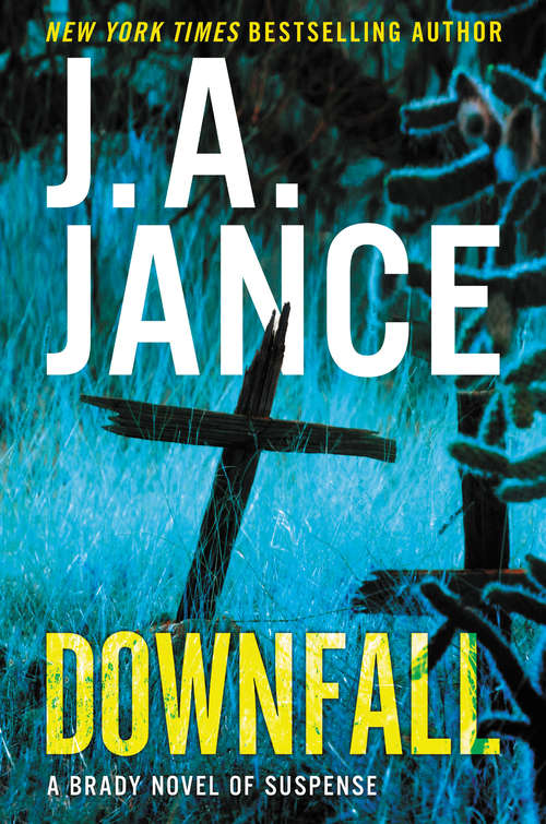 Book cover of Downfall: A Brady Novel of Suspense