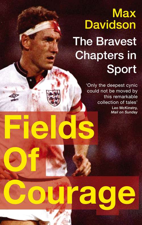 Fields of Courage: The Bravest Chapters in Sport