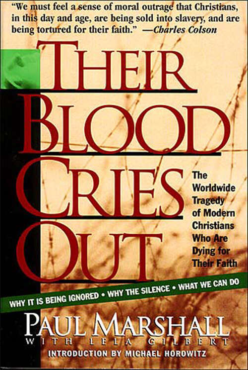 Book cover of Their Blood Cries Out: The Worldwide Tragedy of Modern Christians Who Are Dying for Their Faith