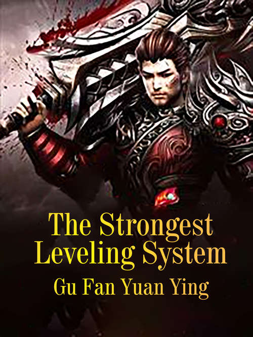 Book cover of The Strongest Leveling System: Volume 1 (Volume 1 #1)