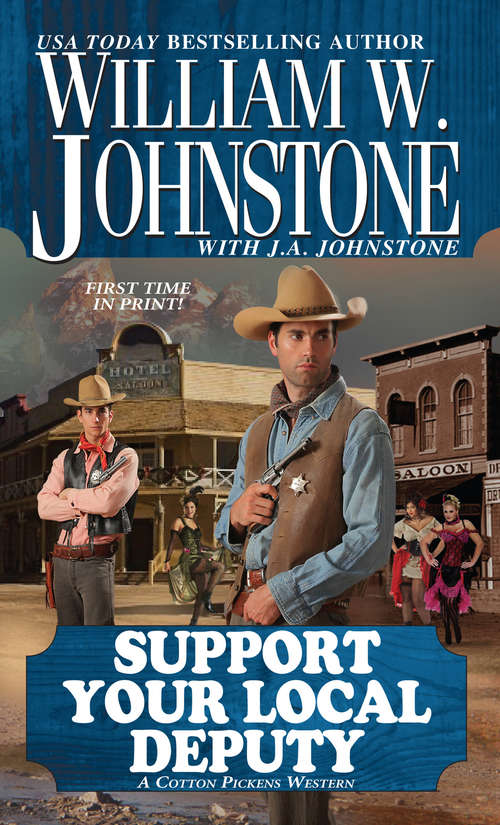 Book cover of Support Your Local Deputy: A Cotton Pickens Western