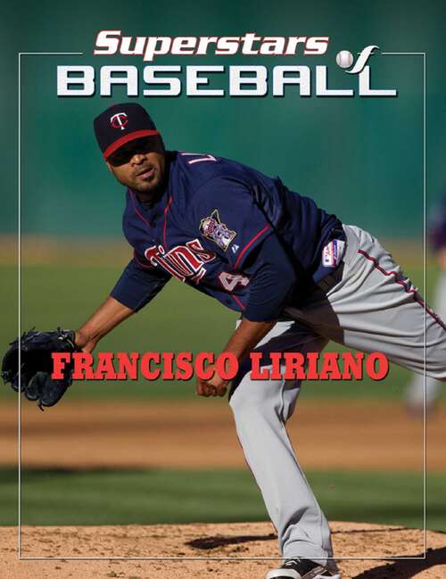 Book cover of Francisco Liriano (Superstars of Baseball)