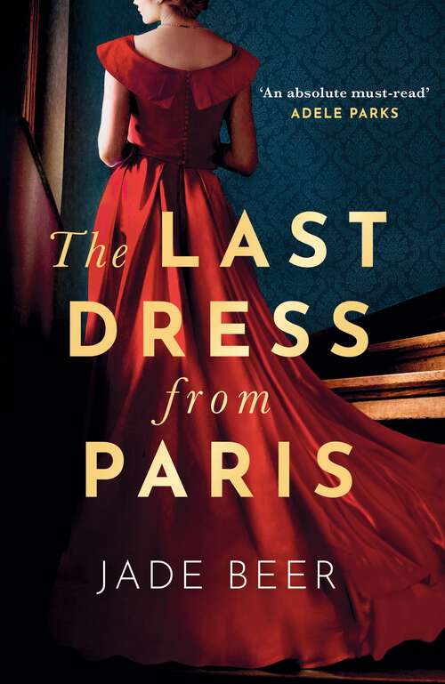 Book cover of The Last Dress from Paris: A heartbreaking and sweeping historical novel