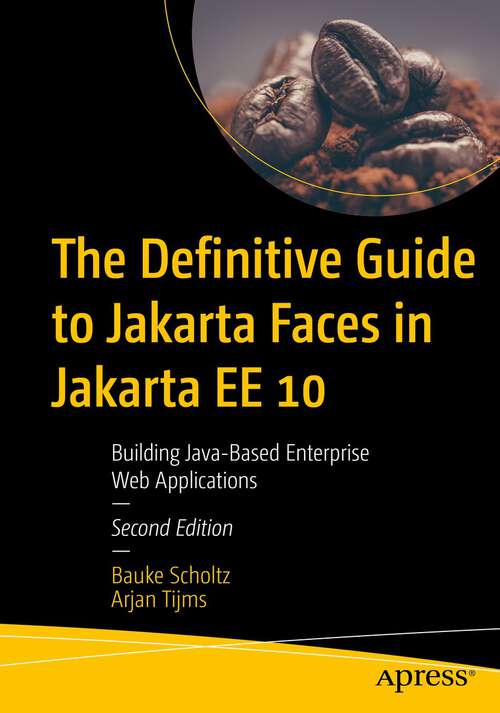 Book cover of The Definitive Guide to Jakarta Faces in Jakarta EE 10: Building Java-Based Enterprise Web Applications (2nd ed.)