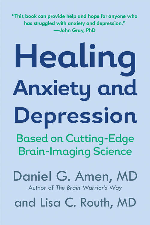 Book cover of Healing Anxiety and Depression: The Revolutionary Brain Based Program That Allows You To See