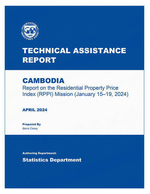 Book cover of Cambodia: Technical Assistance Report-Report on Residential Property Price Index (RPPI) Mission