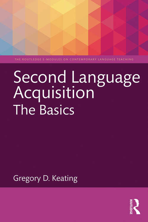 Book cover of Second Language Acquisition: The Basics (3) (The Routledge E-Modules on Contemporary Language Teaching)