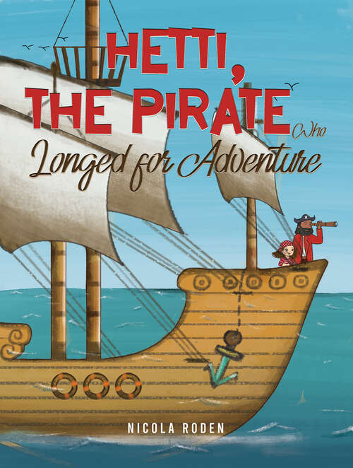 Book cover of Hetti, The Pirate Who Longed for Adventure