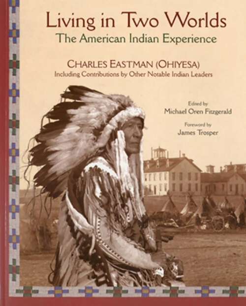 Book cover of Living in Two Worlds: The American Indian Experience