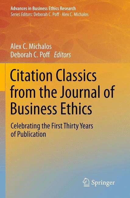 Citation Classics from the Journal of Business Ethics: Celebrating the First Thirty Years of Publication (Advances in Business Ethics Research #2)