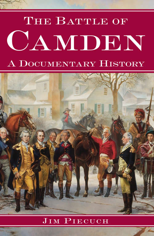 Book cover of The Battle of Camden: A Documentary History