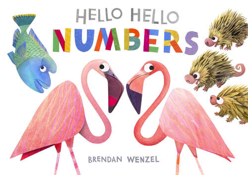 Book cover of Hello Hello Numbers (Brendan Wenzel)