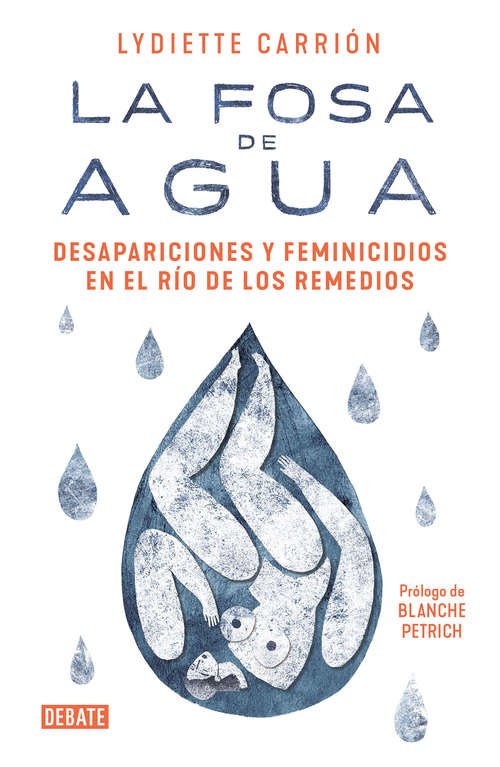 Book cover of La fosa de agua: Desapariciones y feminicidios en el río de los Remedios