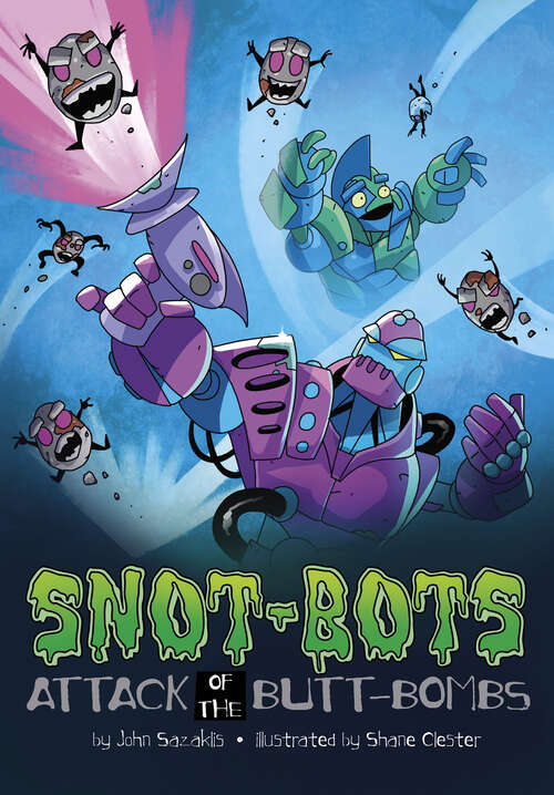 Book cover of Attack of the Butt-Bombs! (Snot-bots Ser.)
