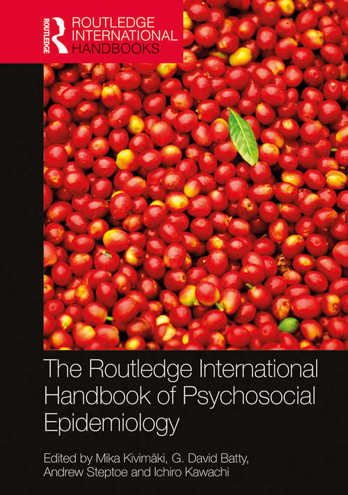 The Routledge International Handbook of Psychosocial Epidemiology (Routledge International Handbooks)