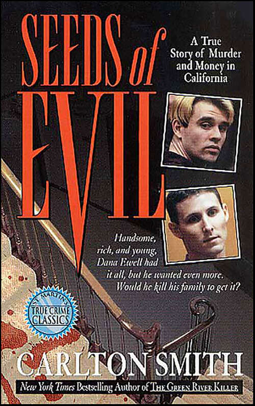 Book cover of Seeds of Evil: A True Story of Murder and Money in California (St. Martin's True Crime Classics)