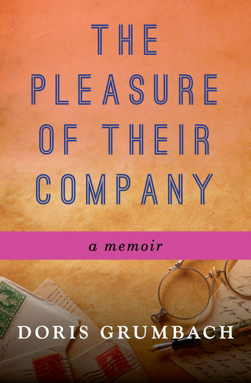 Book cover of The Pleasure of Their Company: A Memoir