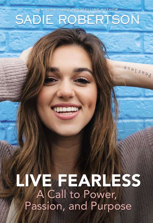 Book cover of Live Fearless: A Call to Power, Passion, and Purpose