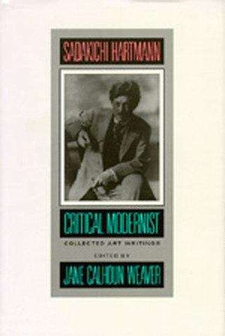 Sadakichi Hartmann, Critical Modernist: Collected Art Writings