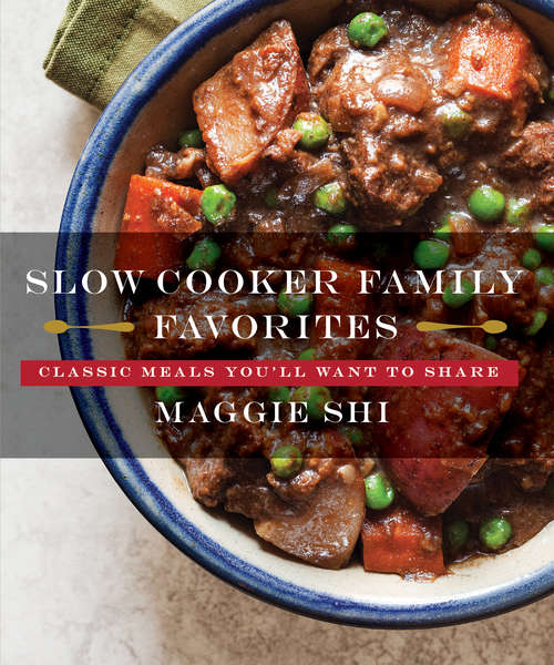 Book cover of Slow Cooker Family Favorites: Classic Meals You'll Want to Share