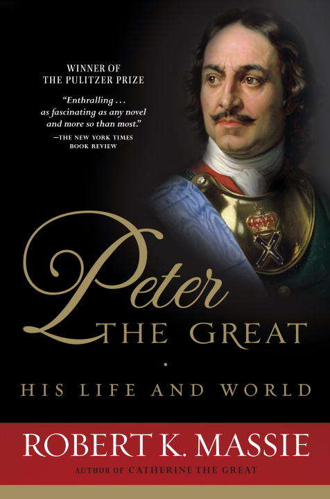 Peter the Great: His Life And World (Great Lives Ser.)