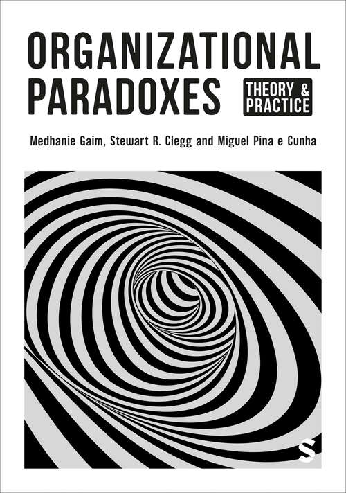 Book cover of Organizational Paradoxes: Theory and Practice (1) (Research In The Sociology Of Organizations Ser.: 73, Part B)