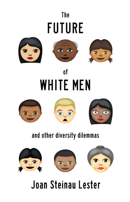 Book cover of The Future of White Men and Other Diversity Dilemmas