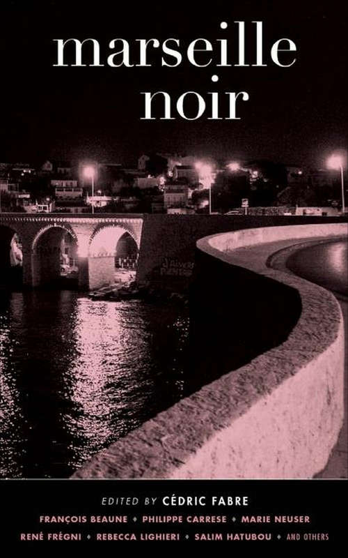 Book cover of Marseille Noir (Akashic Noir)