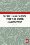 The Emission Reduction Effects of Spatial Agglomeration (China Perspectives)