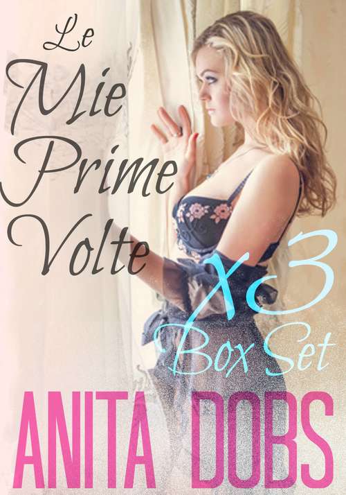Book cover of Le Mie Prime Volte (Box Set)